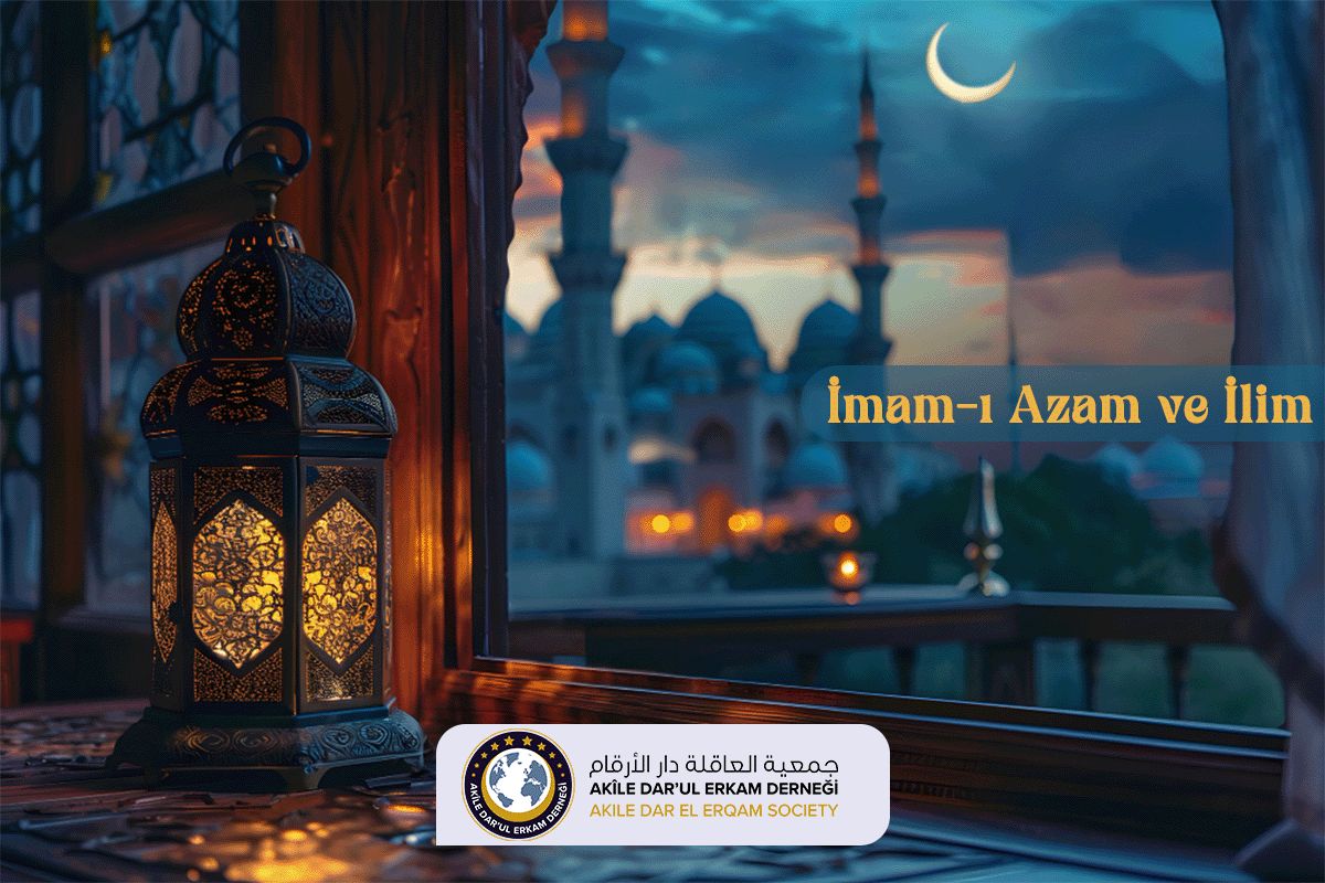 İMAM-I AZAM VE İLİM